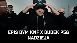 Epis DYM KNF ft. Dudek P56 - Nadzieja