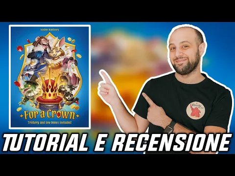 Tutorial e Recensione PER LA CORONA - Un DECKBUILDING con un UNICO MAZZO!