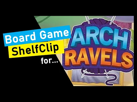 ShelfClips: ArchRavels (Short Board Game Preview)