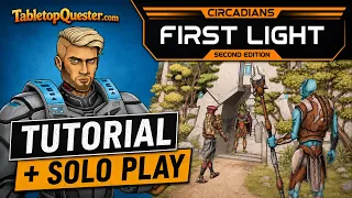 Circadians: First Light - Solo Tabletop Teach and Playthrough