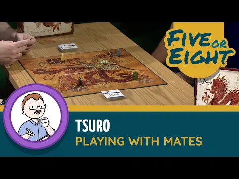 Five or Eight play Tsuro
