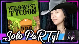 Wild West Tycoon | Solo Board Game PaRTy!!!
