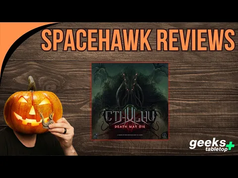 Cthulhu: Death May Die - Spacehawk Reviews