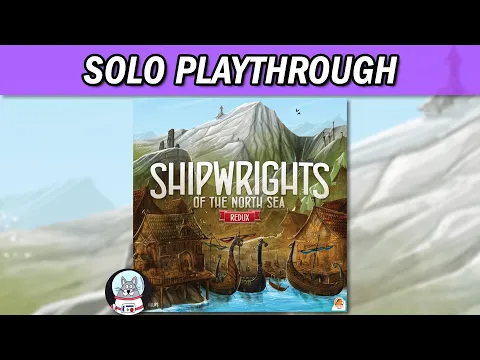 Shipwrights of the North Sea: Redux - Solo Playthrough