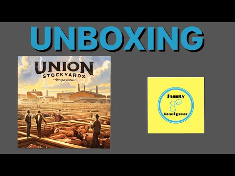 Union Stockyards - UNBOXING