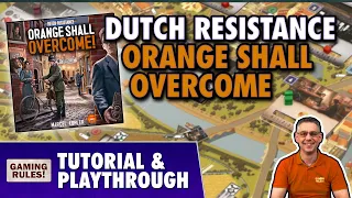 Dutch Resistance: Orange Shall Overcome - Tutorial & Playthrough