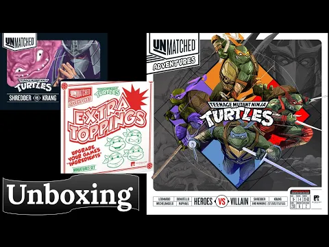 Unmatched Adventures: Teenage Mutant Ninja Turtles KICKSTARTER - Unboxing