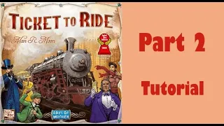 Ticket to Ride - Part 2: tutorial (+ how to play Europe)