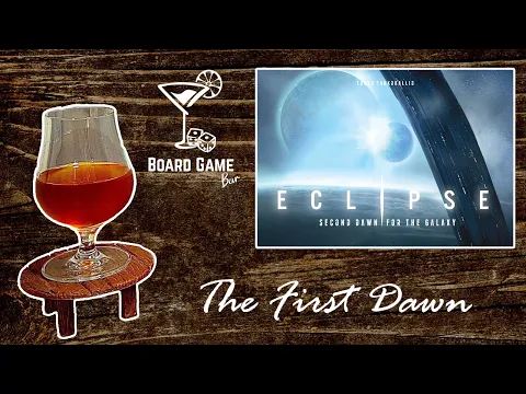 First Dawn | Board Game Bar for "Eclipse: Second Dawn For The Galaxy"