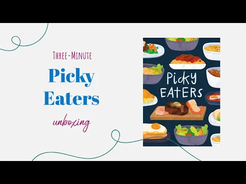 Picky Eaters - 3-Minute Unboxing