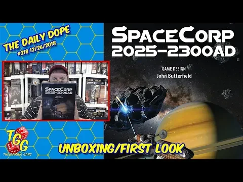 SpaceCorp 2025-2300AD Unboxing and First Look on The Daily Dope #218