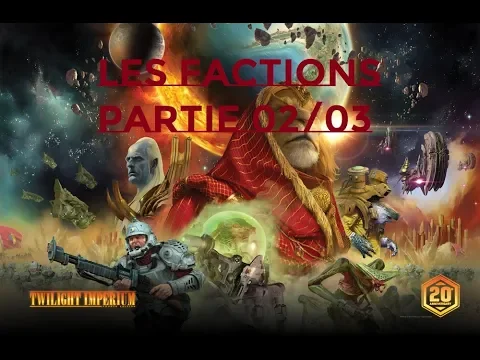 Twilight Imperium 4 - VF FR - Les Factions Partie 02