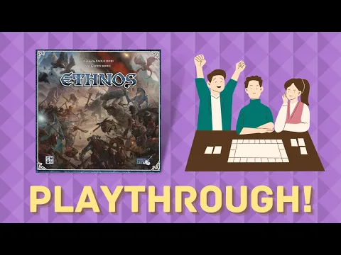Ethnos - Playthrough!