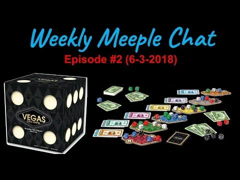 Vegas Dice Game (Weekly Meeple Chat ep. 2)
