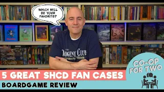 A quick spoiler-free round-up of 5 great SHCD Fan Cases