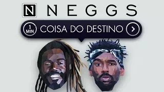 Neggs - Coisa do Destino (Videoclipe Oficial)