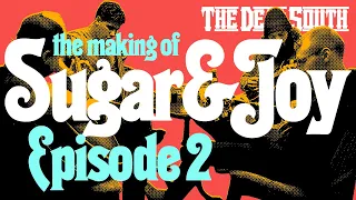 The Dead South - The Making of Sugar & Joy: EP 02