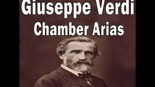 Giuseppe Verdi - Chamber Arias | Classical Music