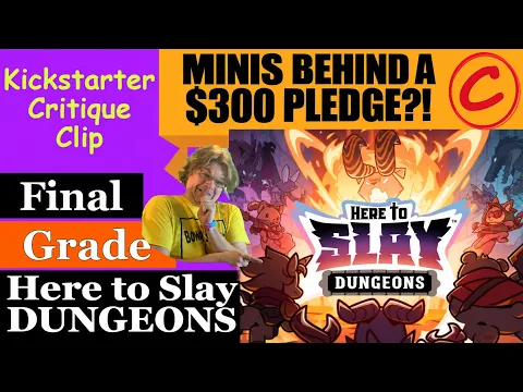 Here to Slay DUNGEONS (C) Final Grade - Kickstarter Critique Clip