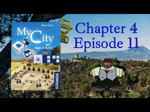 My City: Roll and Build Campaign (Chapter 4, Episode 11) - A Campaign Solo Play by The Groom