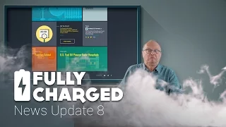 News Update 8 | Fully Charged