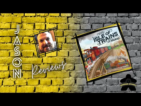 The Boardgame Mechanics Review Isle of Trains: All Aboard