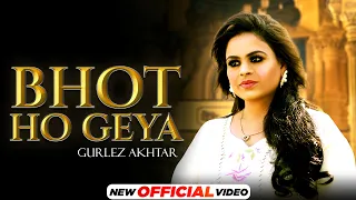 The Classics Live | Bhot Ho Geya (Official Video) | Gurlez Akhtar & SJ | Latest Punjabi Songs 2021