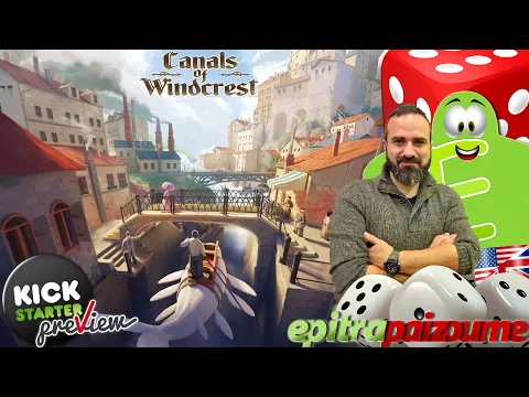 Canals of Windcrest - Crowdfunding Preview (How to Play & Review) (EN) | Epitrapaizoume