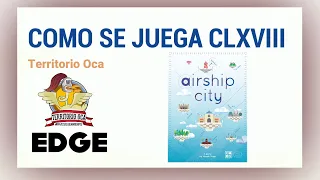 🎈 COMO SE JUEGA 04 X 38 AIRSHIP CITY (Edge Entertaiment) juego de mesa 🎈