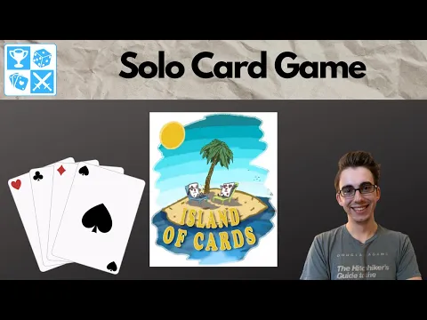 A grid filling table hog. Island of Cards [Solo Card Game Playthrough]