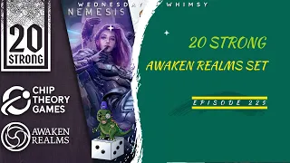 Wednesday Whimsy - Episode 225 - 20 Strong: Awaken Realms sets