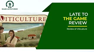 Late to the Game: Viticulture Review