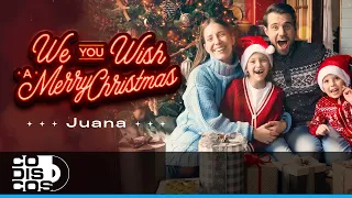 We Wish You A Merry Christmas, Juana - Video