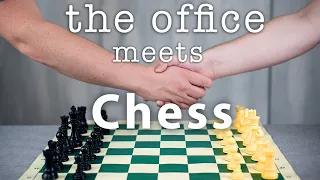 We played Chess in the style of The Office