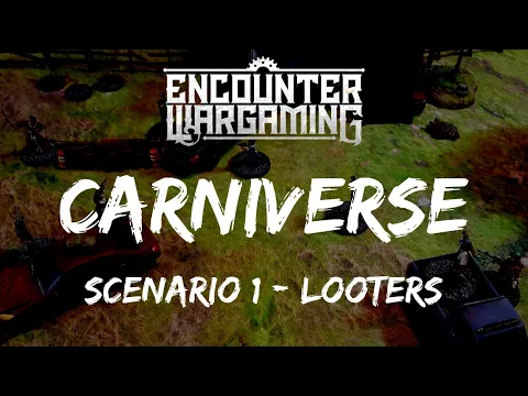 The Carniverse Battle Report - Looters - Scenario 1