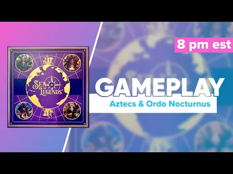 Sea of Legends Gameplay with Aztec and Ordo Nocturnus | @GuildhallStudio