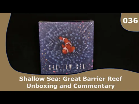 Shallow Sea - Unboxing and Commentary | 036 | CulBlu Unboxing