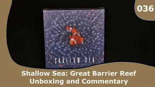 Shallow Sea - Unboxing and Commentary | 036 | CulBlu Unboxing