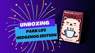 Unboxing Park life Hedgehog edition - Charming Games