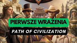 🇵🇱 (1052) Path of Civilization - pierwsze wrażenia (PL)