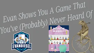Potion Market - Evan Shows You A Game... Episode 22
