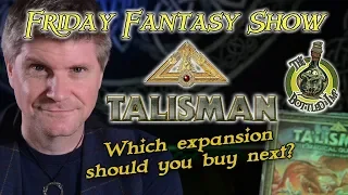 'Talisman' - Which Expansion Should You Buy Next?