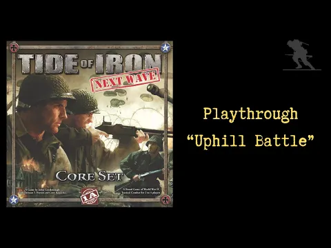 Tide of Iron: Next Wave - Playthrough [Uphill Battle]