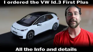 I ordered the VW Id.3 First - All the details!