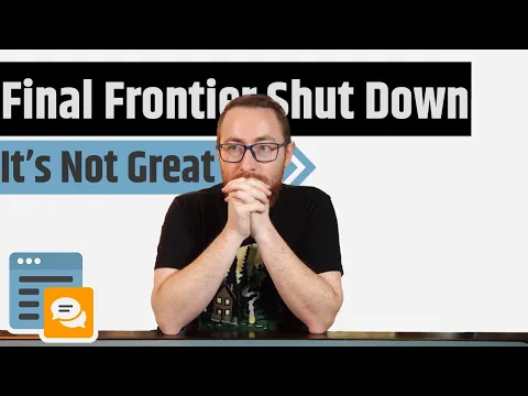 Final Frontier Just Shut Down...It's Just Bad News Across The Board