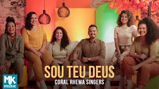 Coral Rhema Singers - Sou Teu Deus (Clipe Oficial Mk Music)