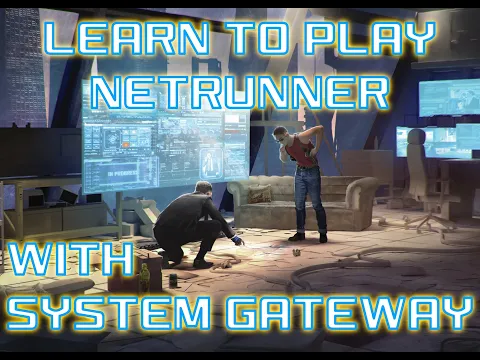 Netrunner: How to play with System Gateway
