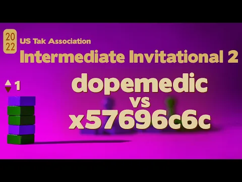 Live Commentary - 2nd 2022 Intermediate Tak Tournament FINALS - dopemedic vs x57696c6c - Game 1