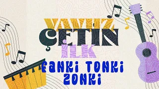 Yavuz Çetin - Fanki Tonki Zonki - Enstürmantal (Official Audio Video)
