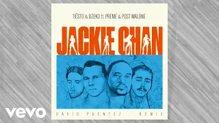 Tiësto, Dzeko - ft. Preme & Post Malone – Jackie Chan (David Puentez Remix)
